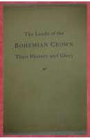 The Lands of the Bohemian Crown. Their History and Glory - ...autoři různí/ bez autora