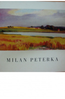 Milan Peterka. Katalog - ... autoři různí/ bez autora