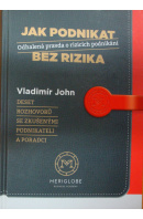 Jak podnikat bez rizika - JOHN Vladimír