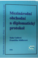 Mezinárodní obchodní a diplomatický protokol - GULLOVÁ S./ MÜLLEROVÁ F.