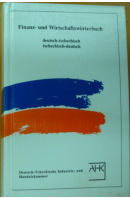 Finanz und Wirtschaftswörterbuch. Tschechisch - Deutsch, Deutsch - Tschechisch/ Finanční a ekonomický slovník česko - německý/ německo - český - GRABMÜLLER M./ RÁDL R.