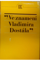 "Ve znamení Vladimíra Dostála" - SEKERA J./ MATĚJKA I. sest.