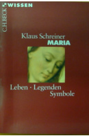 Maria. Leben - SCHREINER Klaus