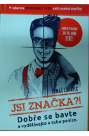 Jsi značka? Dobře se bavte a vydělávejte u toho peníze - LUKAVEC Tomáš