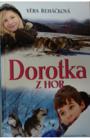 Dorotka z hor - ŘEHÁČKOVÁ Věra