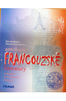 Antologie francouzské literatury - RADIMSKÁ J./ HORAŽĎOVSKÁ M.