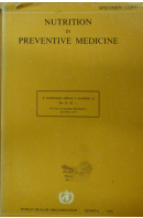 Nutrition in Preventive Medicine. The Major Deficiency Syndromes, Epidemiology and Approaches to Control  - ...autoři různí/ bez autora