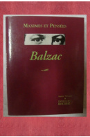 Balzac 1799 - 1850. Maximes et pensées - ...autoři různí/ bez autora