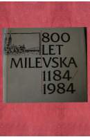 800 let Milevska. 1184 - 1984 - ...autoři různí/ bez autora