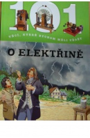 O elektřině. 101 faktů a zajímavostí pro bystré holky a kluky - ... autoři různí/ bez autora