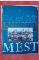 Paměť měst. Městské památkové rezervace v českých zemích - ...autoři různí/ bez autora