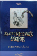 Zlopoustevník šáchor - PROCHÁZKA Petr