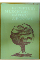 Receptury mléčných nápojů a pokrmů - ...autoři různí/ bez autora