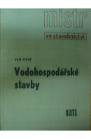 Mistr ve stavebnictví. Vodohospodářské stavby - ORLT Jan