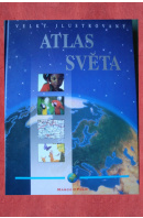 Velký ilustrovaný Atlas světa - ...autoři různí/ bez autora