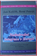 Nadnárodní integrace v Evropě. Příspěvek k aplikaci "Principů" E. F. Smidaka - KUKLÍK J./ PETRÁŠ R.