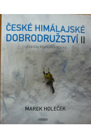 České himálajské dobrodružství II. Zápisky Marouška blázna - HOLEČEK Marek