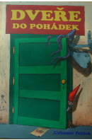 Dveře do pohádek - FELDEK Ľubomír
