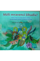 Měli mravenci žihadla? Vilda a Fína na stopě plšímu zloději, zkamenělému slonovi a tajemství přírody - TÁBORSKÁ P./ TÁBORSKÝ Z.