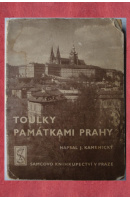 Toulky památkami Prahy - KAMENICKÝ J.