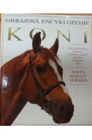 Obrazová encyklopedie koní - EDWARDS H. Elwyn