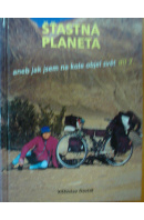 Šťastná planeta aneb Jak jsem na kole objel svět 2. Z Nového Zélandu do Prahy - DOSTÁL Vítězslav