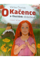 O Kačence a tlustém dědečkovi - ČTVRTEK Václav