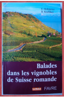 Balades dans les vignobles de Suisse romande - HOBMEIER E./ KOELLIKER B.