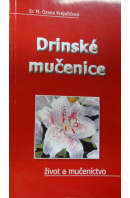 Drinské mučenice. Život a mučeníctvo - KRAJAČIČOVÁ Ozana