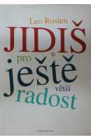 Jidiš pro ještě větší radost - ROSTEN Leo