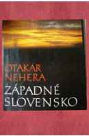 Západné Slovensko - NEHERA Otakar