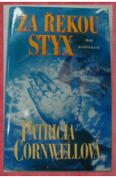 Za řekou Styx - CORNWELLOVÁ Patricia