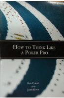 How to Think Like a Poker Pro - COOKE R./ BOND J.