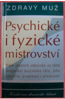 Zdravý muž. Psychické i fyzické mistrovství  - GEORGE S. C./ CAINE K. W.