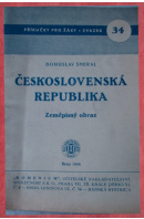 Československá republika. Zeměpisný obraz. Příručky pro žáky - ŠMERAL Bohuslav