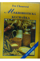 Makrobiotická kuchařka - CHOUROVÁ Iva