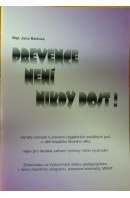 Prevence není nikdy dost! Náměty činností k prevenci negativních sociálních vlivů u dětí mladšího školního věku nejen pro školská zařízení výchovy mimo vyučování - BÁRTOVÁ Jana