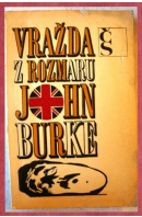 Vražda z rozmaru - BURKE John