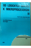 Od logických obvodů k mikroporcesorům IV - BERNARD J. M./ HUGON J.