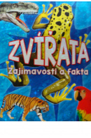 Zvířata. Zajímavosti a fakta - ... autoři různí/ bez autora