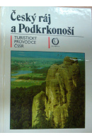 Český ráj a Podkrkonoší - ... autoři různí/ bez autora