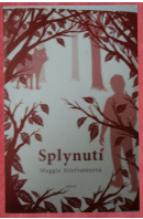 Splynutí - STIEFVATEROVÁ Maggie