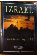 Izrael. Země téměř mystická - HOJKA P./ HANUŠ J.