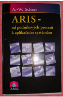 ARIS - od podnikových procesů k aplikačním systémům - SCHEER A. W.