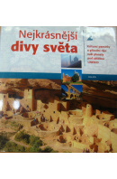 Nejkrásnější divy světa 2. Kulturní památky a přírodní ráje naší planety pod záštitou UNESCO - ... autoři různí/ bez autora