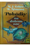 Pohádky na dobrou noc - ERBEN K. J./ NĚMCOVÁ B.