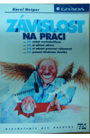 Závislost na práci - NEŠPOR Karel