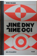 Jiné dny, jiné oči - SHAW Bob