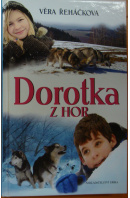 Dorotka z hor - ŘEHÁČKOVÁ Věra