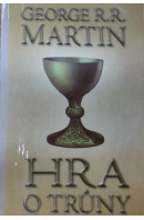 Hra o trůny 1. Píseň ledu a ohně 1 - MARTIN George R. R.
